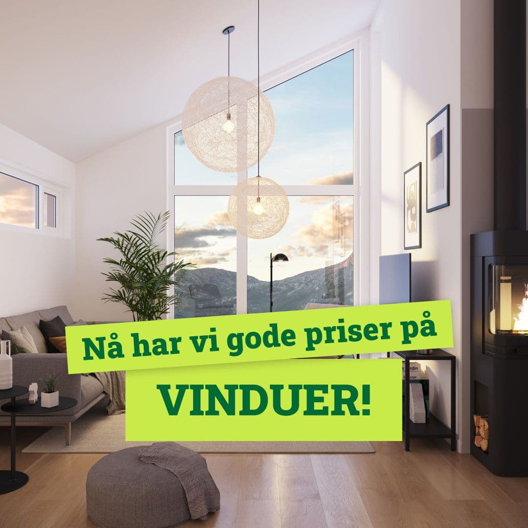 Nå har vi gode priser på vinduer!